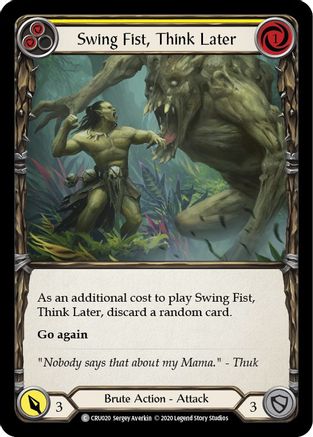 Swing Fist, Think Later (Yellow) (CRU020) - Crucible of War Unlimited Edition Rainbow Foil