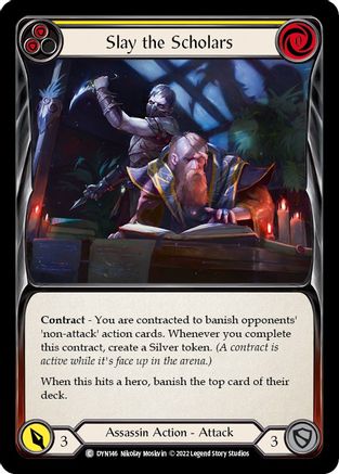 Slay the Scholars (Yellow) (DYN146) - Dynasty Rainbow Foil