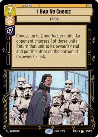 I Had No Choice (187/252) - Spark of Rebellion Foil