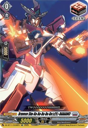 Braveee Shu-Ba-Ba-Ba-Ba-Ba(x25)-BAAAANG! (DZ-BT11/EX30EN) - DZ-BT11: Symphony of Might & Bloom