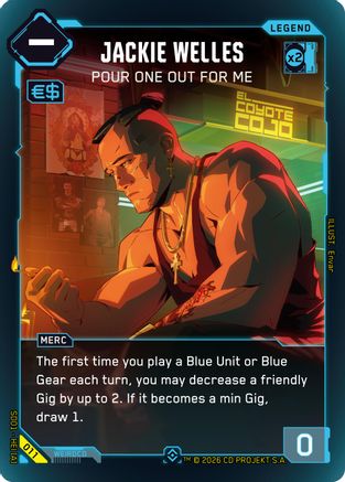 Jackie Welles - Pour One Out For Me (011) - The Heist Retail Starter Deck Foil