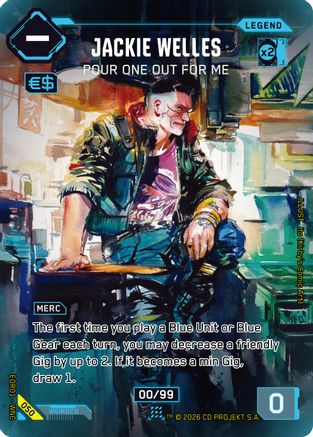 Jackie Welles - Pour One Out For Me (050) - Edgerunner Open Season 1 Foil