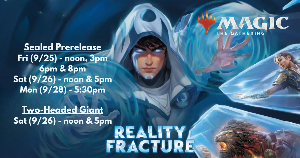 Reality Fracture Prerelease - Fri 9-25-26 - 3pm