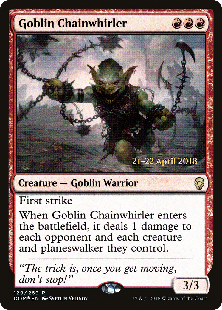 Goblin Chainwhirler (PRE-129) - Dominaria Promos Foil