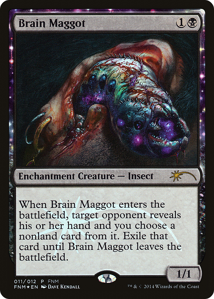 Brain Maggot [FNM - 11]