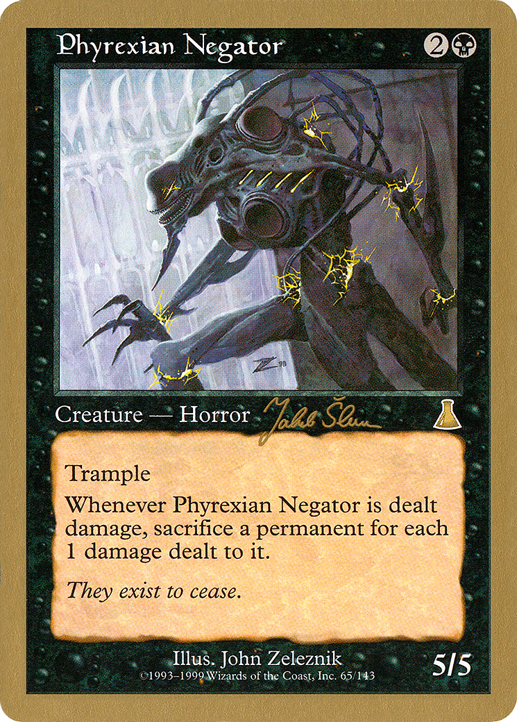 Phyrexian Negator - 1999 Jakub Slemr (UDS) [WCD - N/A]