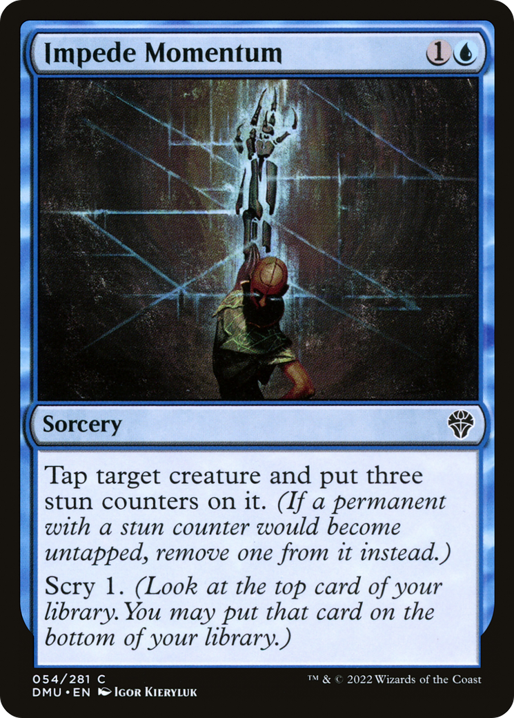 Impede Momentum [DMU - 54]