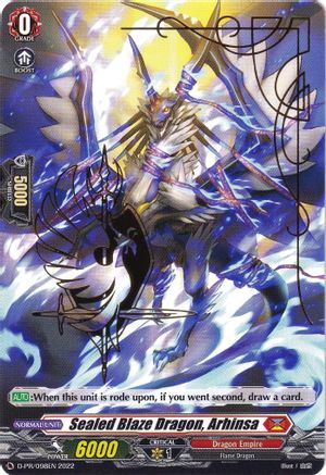 Sealed Blaze Dragon, Arhinsa (Hot Stamped) (D-PR/098EN 2022) - D Promo Cards