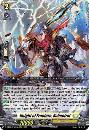 Knight of Fracture, Schneizal (D-BT06/012EN) - D-BT06: Blazing Dragon Reborn