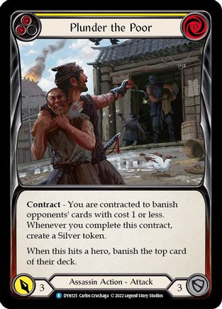 Plunder the Poor (Yellow) (DYN125) - Dynasty Rainbow Foil