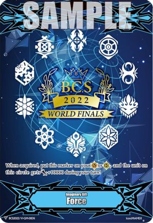 Imaginary Gift [Force] - World Finals 2022 (BCS2022/V-GM-01) - Bushiroad Event Cards