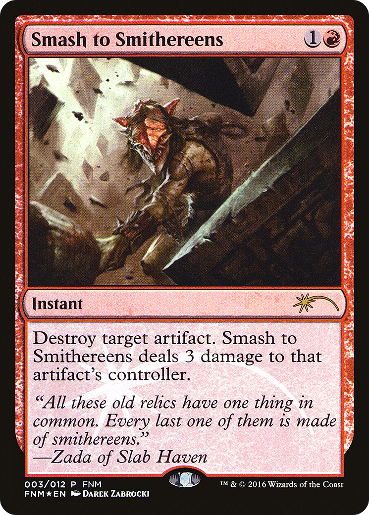 Smash to Smithereens [FNM - 3]