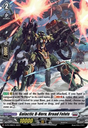Galactic B-Hero, Broad Felvis (Foil) (D-PR/285) - D Promo Cards