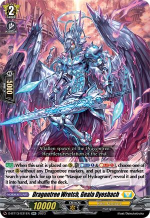 Dragontree Wretch, Geala Dyeshach (D-BT13/031EN) - D-BT13: Flight of Chakrabarthi
