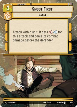Shoot First (Hyperspace) (479) - Spark of Rebellion Foil