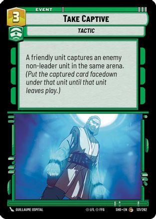 Take Captive (131/262) - Shadows of the Galaxy Foil