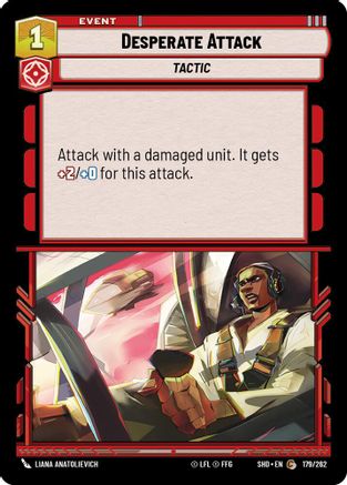 Desperate Attack (179/262) - Shadows of the Galaxy Foil