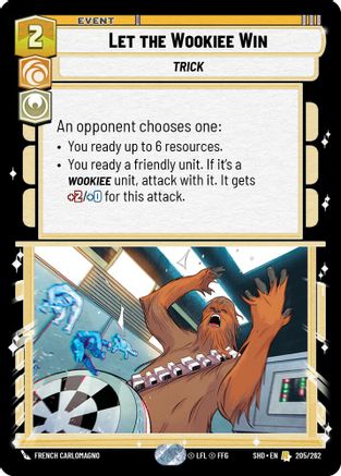 Let the Wookiee Win (205/262) - Shadows of the Galaxy Foil