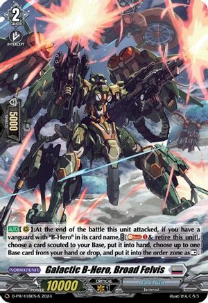 Galactic B-Hero, Broad Felvis (418) (Foil) (D-PR/418EN) - D Promo Cards