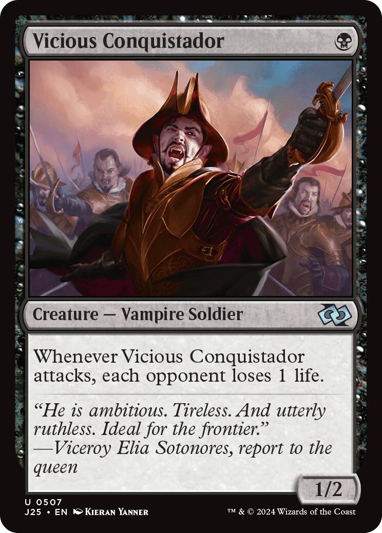 Vicious Conquistador [J25 - 507]