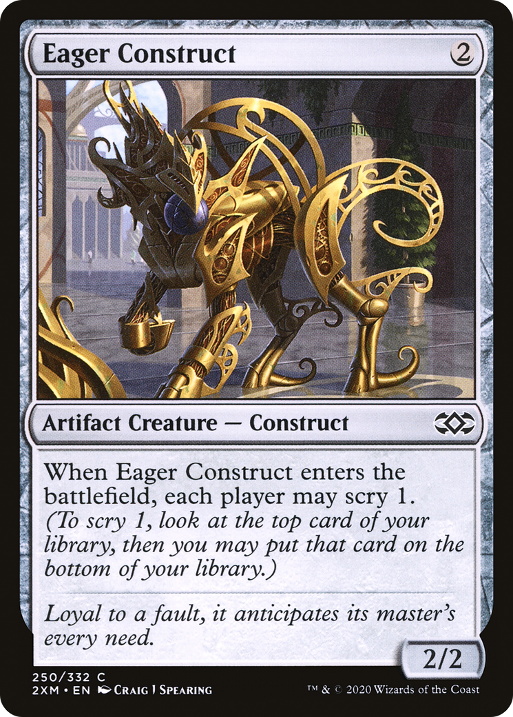 Eager Construct [2XM - 250]