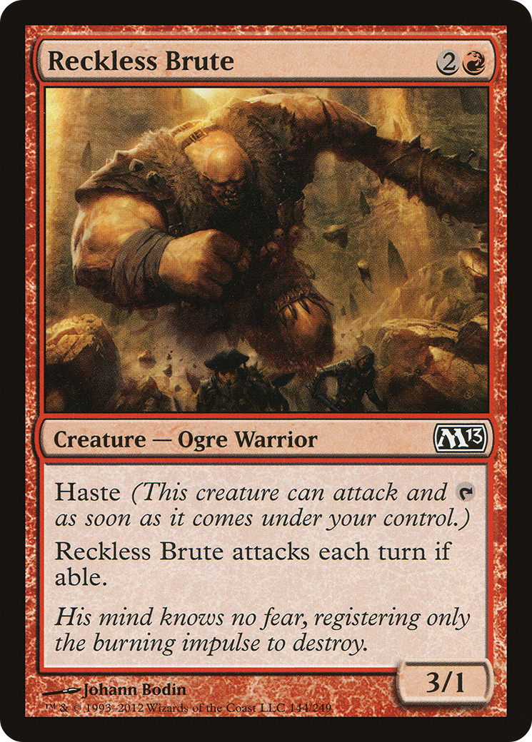Reckless Brute [M13 - 144]