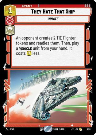 They Hate That Ship (Foil) [JTL - 653]