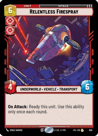 Relentless Firespray (Foil) [JTL - 655]