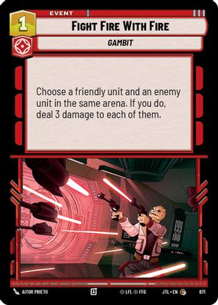 Fight Fire With Fire (Foil) [JTL - 671]