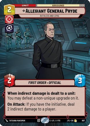 Allegiant General Pryde - Ruthless and Loyal (Hyperspace Foil) [JTL - 867]