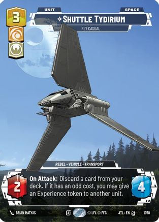 Shuttle Tydirium - Fly Casual (Prestige Foil) [JTL - 1078]