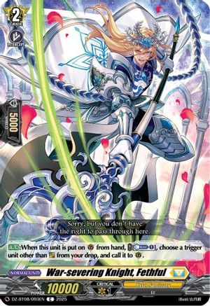 War-severing Knight, Fethful (DZ-BT08/093EN) - DZ-BT08: Knights 0f Rebirth