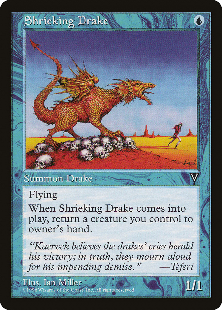 Shrieking Drake [VIS - N/A]