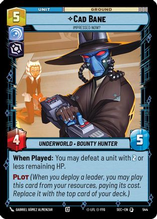 Cad Bane - Impressed Now? (Foil) [SEC - 544]