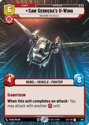 Saw Gerrera's U-Wing - Breaking the Rules (Hyperspace Foil) [SEC - 930]
