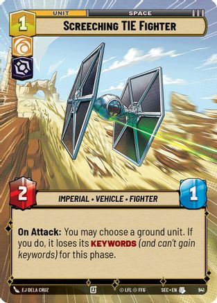 Screeching TIE Fighter (Hyperspace Foil) [SEC - 941]
