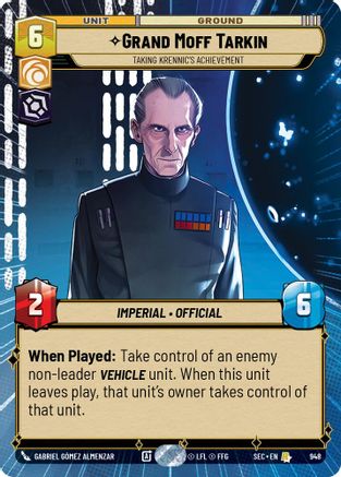 Grand Moff Tarkin - Taking Krennic's Achievement (Hyperspace Foil) [SEC - 948]