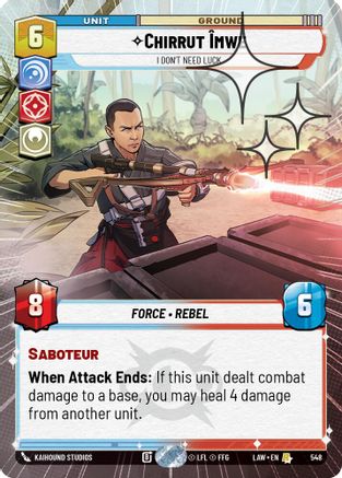 Chirrut Imwe - I Don't Need Luck (Hyperspace Foil) (548) - A Lawless Time Foil