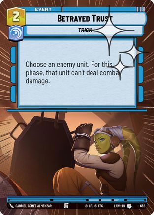 Betrayed Trust (Hyperspace Foil) (632) - A Lawless Time Foil