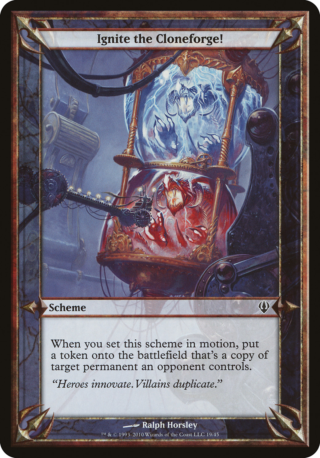 Ignite the Cloneforge! (Archenemy) [OVER - N/A]