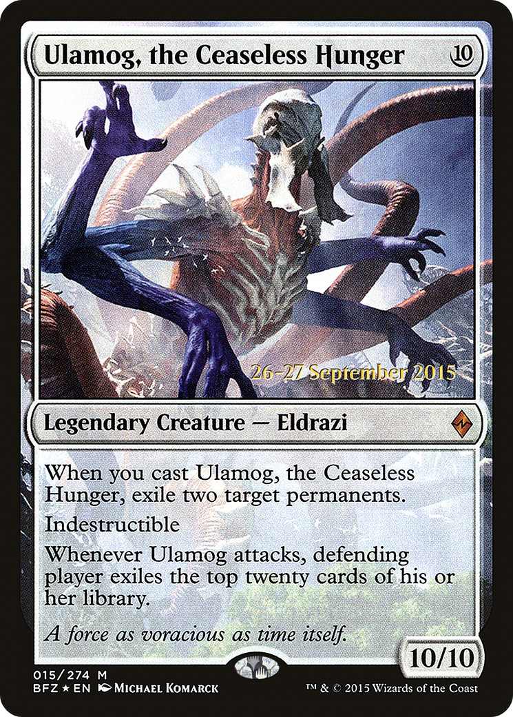 Ulamog, the Ceaseless Hunger [PRE - 15]