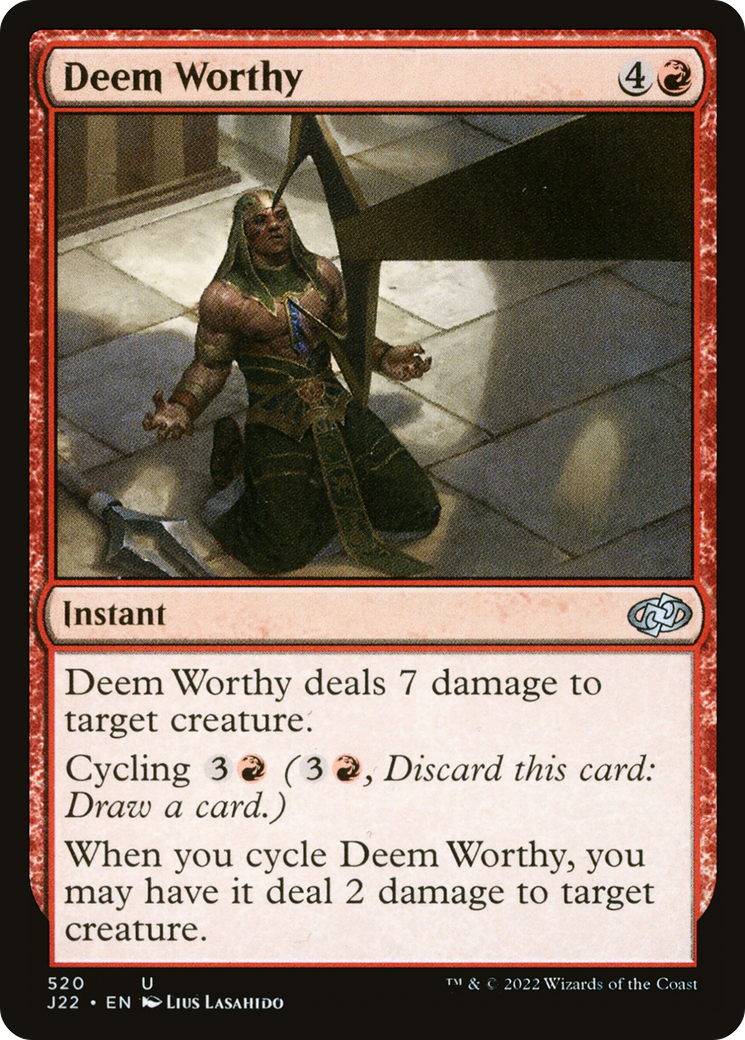 Deem Worthy [J22 - 520]