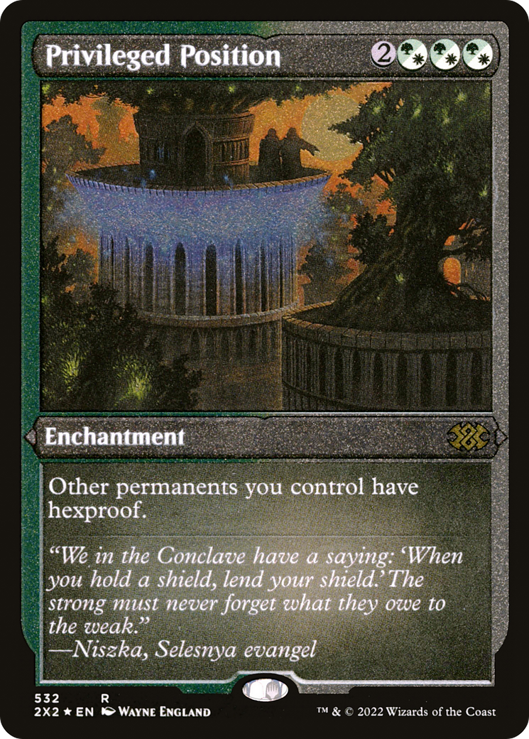 Privileged Position (Foil Etched) [2X2 - 532]