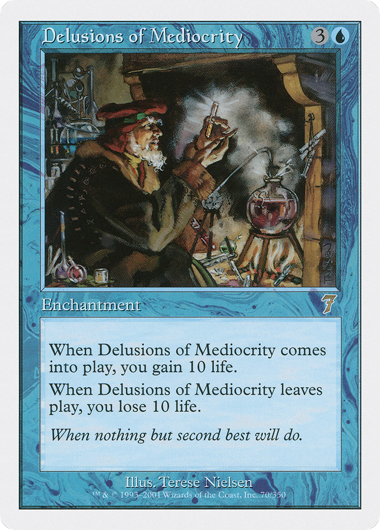 Delusions of Mediocrity [7ED - 70]