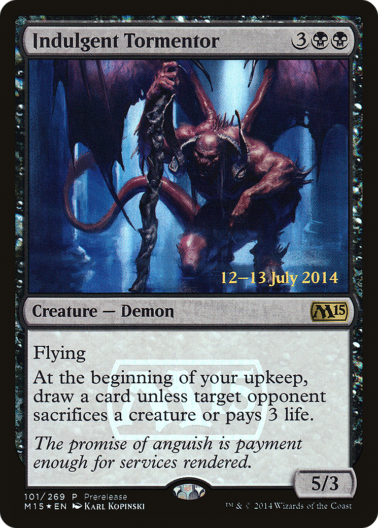 Indulgent Tormentor [PRE - 101]