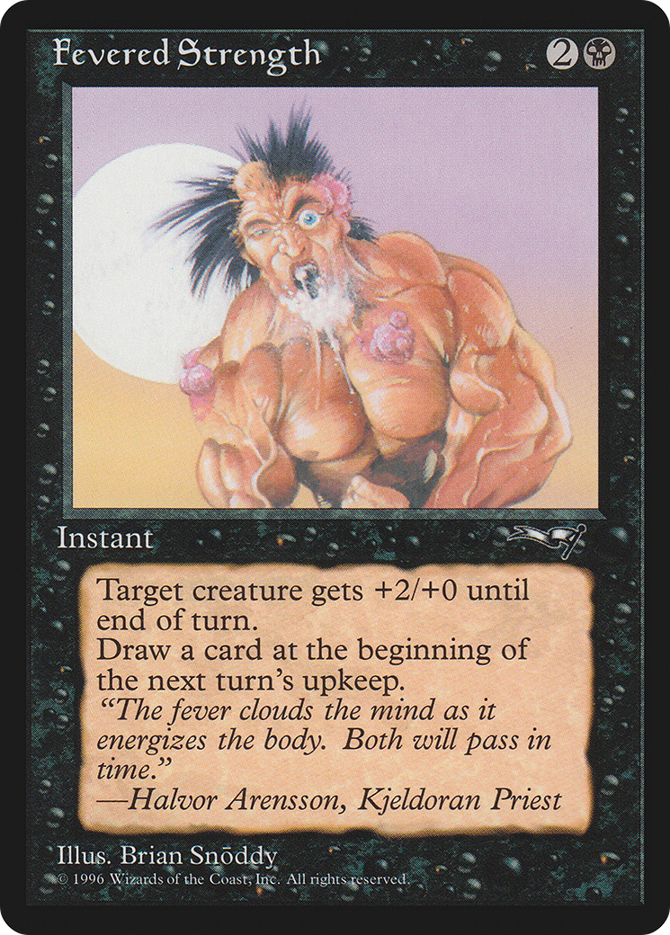 Fevered Strength (Foaming at Mouth) [ALL - 11]