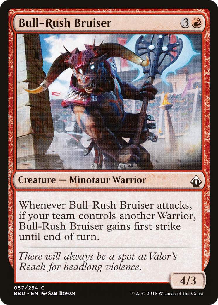 Bull-Rush Bruiser [BBD - 57]