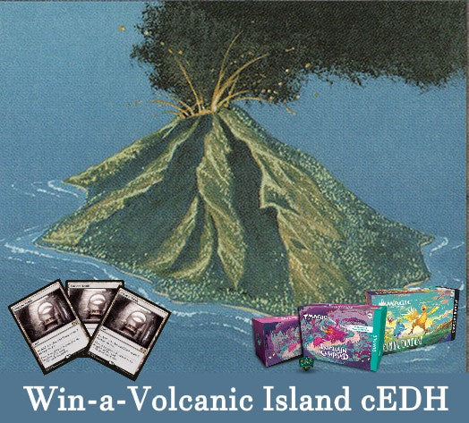 Win-a-Volcanic Island cEDH Tournament - Sunday 2-1-26 noon